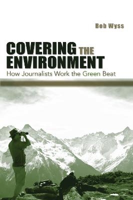 Covering the Environment - Bob Wyss