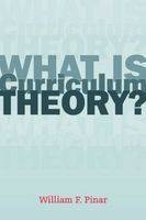 What Is Curriculum Theory? - William F. Pinar