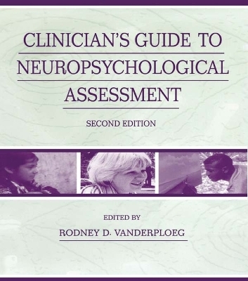 Clinician's Guide To Neuropsychological Assessment - 