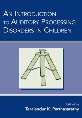 An Introduction to Auditory Processing Disorders in Children - 