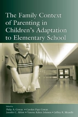 The Family Context of Parenting in Children's Adaptation to Elementary School - 