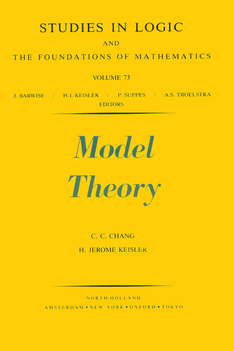 Model Theory -  C.C. Chang,  H.J. Keisler