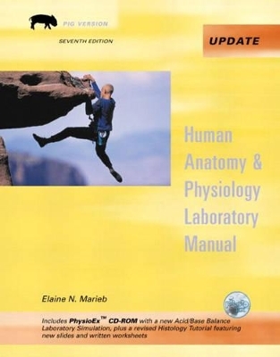 Human Anatomy & Physiology Laboratory Manual, Fetal Pig Version, Media Update with PhysioEx 4.0 - Elaine N. Marieb, Linda S. Kollett