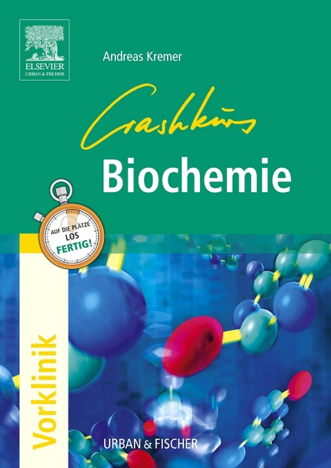 Crashkurs Biochemie - Andreas Kremer