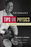 Feynman's Tips on Physics - Richard P. Feynman, Michael A. Gottlieb, Ralph Leighton