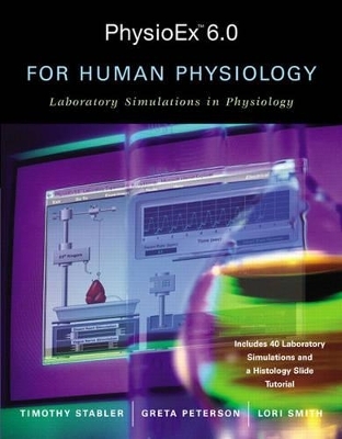 PhysioEx™ 6.0 for Human Physiology - Timothy N. Stabler, Peter Zao