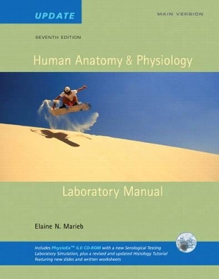 Human Anatomy & Physiology Lab Manual, Main Version, Update with Access to PhysioEx 6.0 - Elaine N. Marieb