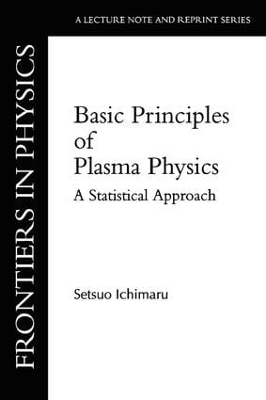 Basic Principles Of Plasma Physics - Setsuo Ichimaru