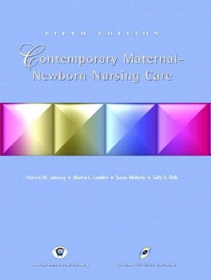 Contemporary Maternal-Newborn Nursing Care - Patricia Ladewig, Marcia London, Susan Moberly, Sally B. Olds