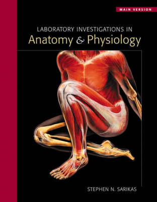 Laboratory Investigations in Anatomy & Physiology - Stephen N. Sarikas