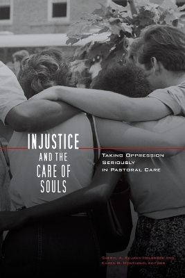 Injustice and the Care of Souls - Sheryl A. Kujawa-Holbrook, Karen B. Montagno