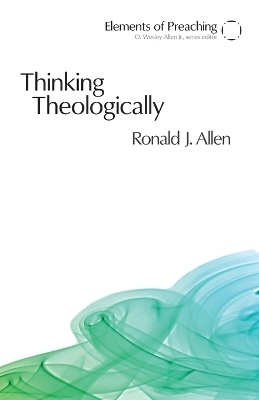 Thinking Theologically - Ronald J. Allen