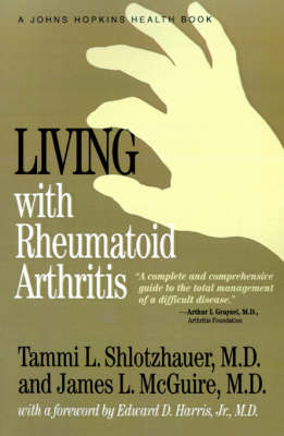 Living with Rheumatoid Arthritis - Tammi L. Shlotzhauer, James L. McGuire