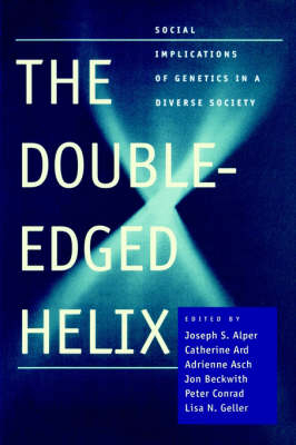 Double-Edged Helix: - Joseph S. Alper