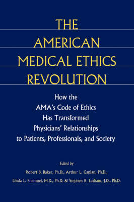 The American Medical Ethics Revolution - 