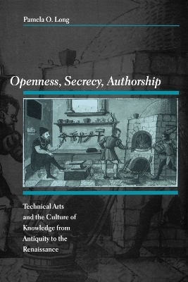 Openness, Secrecy, Authorship - Pamela O. Long