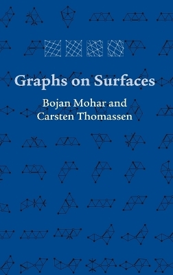 Graphs on Surfaces - Bojan Mohar, Carsten Thomassen