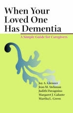 When Your Loved One Has Dementia - Joy A. Glenner, Jean M. Stehman, Judith Davagnino, Margaret J. Galante, Martha L. Green