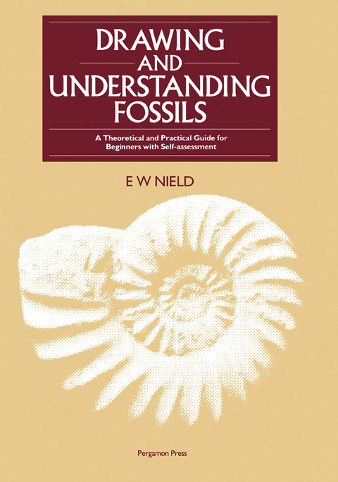 Drawing & Understanding Fossils -  E. W. Nield