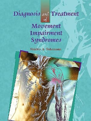 Diagnosis and Treatment of Movement Impairment Syndromes - Shirley Sahrmann