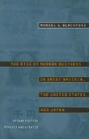 The Rise of Modern Business in Great Britain, the United States and Japan - Mansel G. Blackford