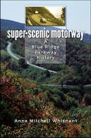 Super-Scenic Motorway - Anne Mitchell Whisnant