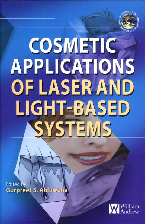 Cosmetics Applications of Laser and Light-Based Systems -  Gurpreet Ahluwalia