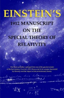 Einstein's 1912 Manuscript on the Theory of Relativity: a Facsimile