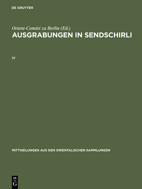 Ausgrabungen in Sendschirli. IV - 