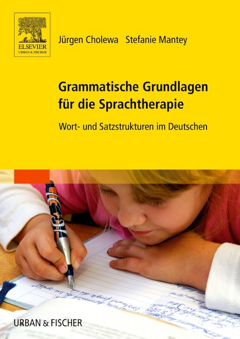 Grammatische Grundlagen für die Sprachtherapie - Jürgen Cholewa, Stefanie Mantey