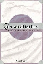 Zen Meditation Plain and Simple - Albert Low