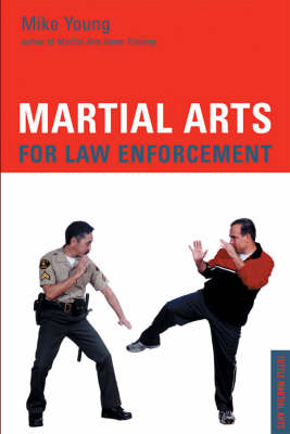 Martial Arts Techniques for Law Enforcement - Mike Young