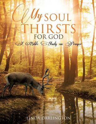 My Soul Thirsts for God - Linda Darlington