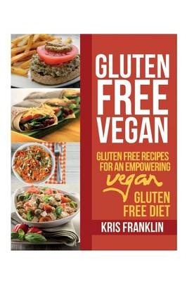 Gluten Free Vegan - Kris Franklin