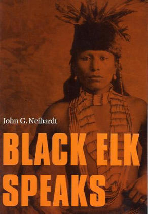 Black Elk Speaks - John G. Neihardt