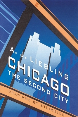 Chicago - A. J. Liebling