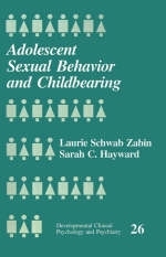 Adolescent Sexual Behavior and Childbearing - Laurie Schwab Zabin, Sarah C. Hayward