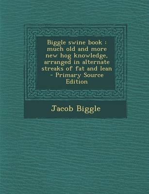 Biggle Swine Book - Jacob Biggle