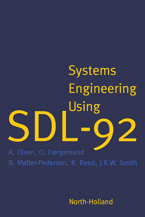 Systems Engineering Using SDL-92 -  A. Olsen