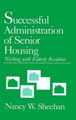 Successful Administration of Senior Housing - Nancy W. Sheehan