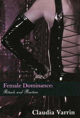 Female Dominance - Claudia Varrin