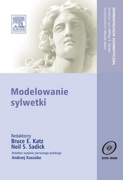 Modelowanie sylwetki. Seria Dermatologia Kosmetyczna -  Bruce E Katz