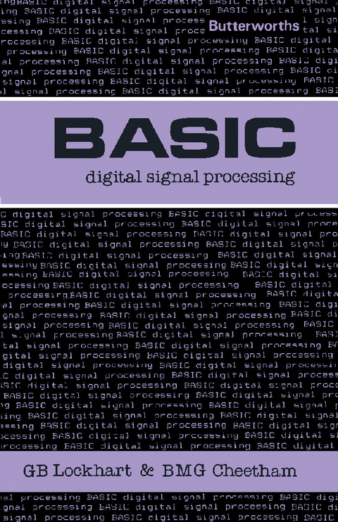 Basic Digital Signal Processing -  Barry M. G. Cheetham,  Gordon B. Lockhart