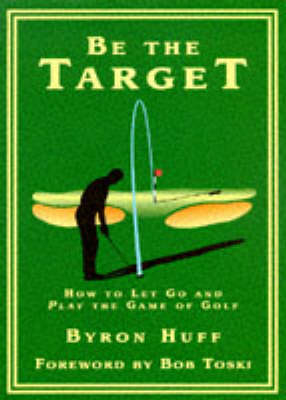 Be the Target -  Huff