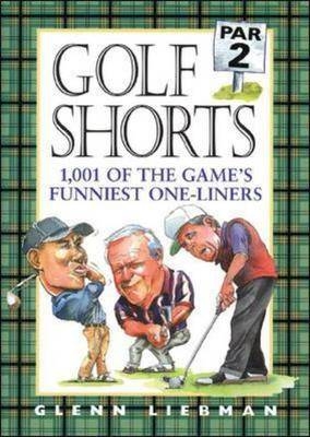 Golf Shorts: Par 2 - Glenn Liebman