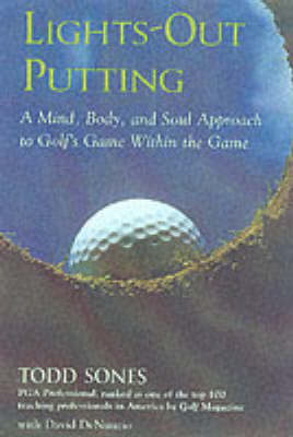 Lights-Out Putting - Todd Sones, David Denunzio