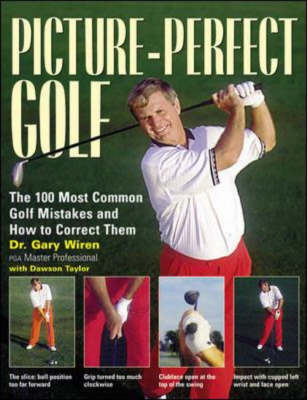 Picture-Perfect Golf - Gary Wiren