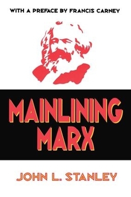 Mainlining Marx - John L. Stanley