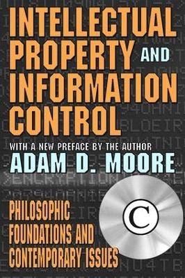 Intellectual Property and Information Control - Adam Moore