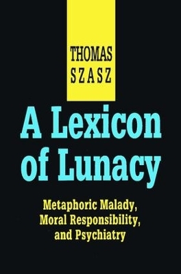 A Lexicon of Lunacy - Thomas Szasz